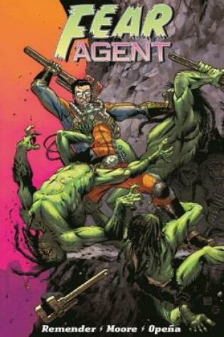 Cover of Fear Agent: Final Edition Volume 1