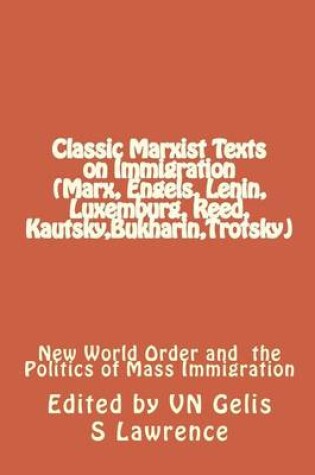 Cover of Classic Marxist Texts on Immigration