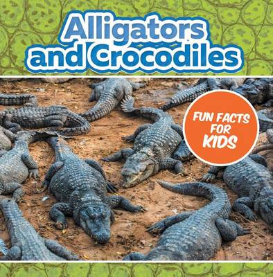 Book cover for Alligators and Crocodiles Fun Facts for Kids