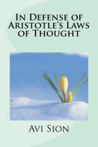 Cover of In Defense of Aristotle's Laws of Thought