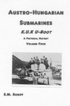 Book cover for Austro-Hungarian Submarines K.u.K UBoot A Pictorial History Volume Four