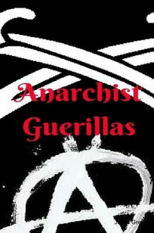 Cover of Anarchist Guerillas