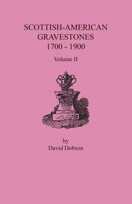 Book cover for Scottish-American Gravestones, 1700-1900. Volume II