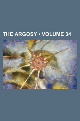 Cover of The Argosy (Volume 34)