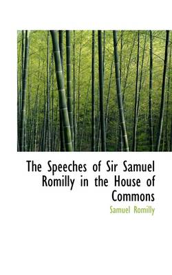 Book cover for The Speeches of Sir Samuel Romilly in the House of Commons