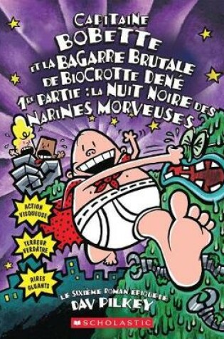 Cover of Capitaine Bobette Et La Bagarre Brutale de Biocrotte Dene, 1re Partie (Tome 6)