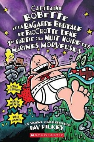 Cover of Capitaine Bobette Et La Bagarre Brutale de Biocrotte Dené, 1re Partie (Tome 6)