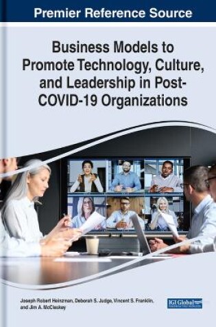 Cover of Business Models to Promote Technology, Culture, and Leadership in Post-COVID-19 Organizations