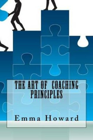 Cover of The Art Of Coaching Principles