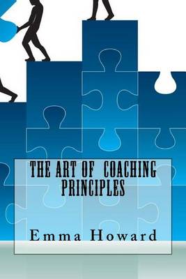 Book cover for The Art Of Coaching Principles