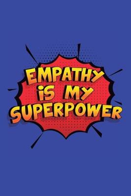 Book cover for Empathy Is My Superpower