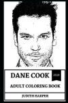 Book cover for Dane Cook Adult Coloring Book