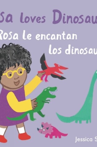 Cover of A Rosa le encantan los dinosaurios/Rosa loves Dinosaurs