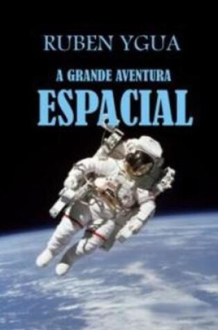 Cover of A Grande Aventura Espacial