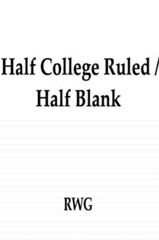 Cover of Half College Ruled / Half Blank