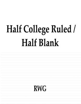 Book cover for Half College Ruled / Half Blank