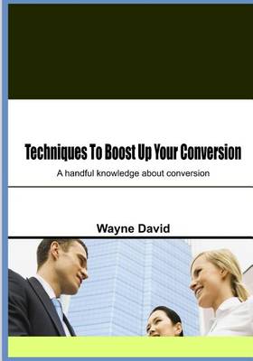 Book cover for Techniques to Boost Up Your Conversion