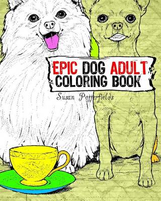 Book cover for Epic Dog Adult Coloring Book