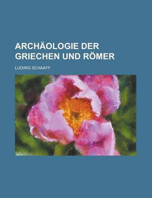 Book cover for Archaologie Der Griechen Und Romer