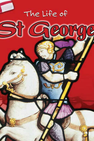 Cover of The Life Of: St George