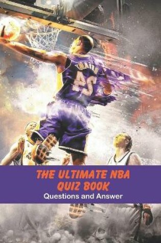 Cover of The Ultimate NBA Quiz Book