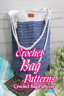 Book cover for Crochet Bag Patterns