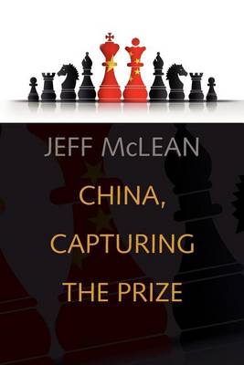 Book cover for China, Capturing the Prize