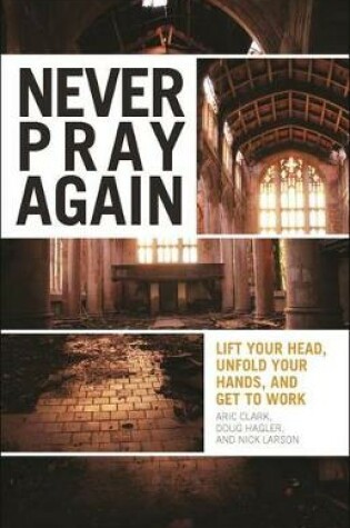Cover of Never Pray Again