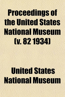 Book cover for Proceedings of the United States National Museum (V. 82 1934)