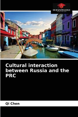 Book cover for Cultural interaction between Russia and the PRC