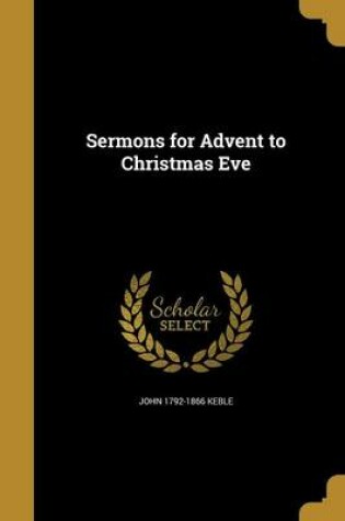 Cover of Sermons for Advent to Christmas Eve