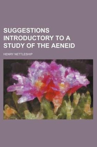 Cover of Suggestions Introductory to a Study of the Aeneid