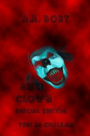 Cover of Bibzi Clown Veri Ja Kuolema Special Edition