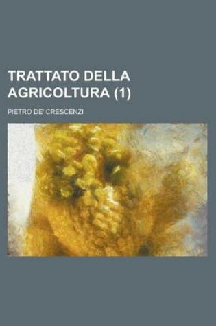 Cover of Trattato Della Agricoltura (1)