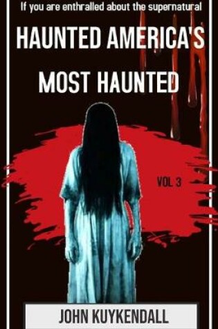 Cover of Haunted America's Most Haunted