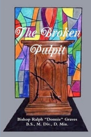 Cover of The Broken Pulpit