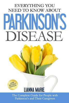 Cover of Everything You Need To Know About Parkinson's Disease