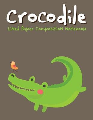 Cover of Crocodile Lined Paper Composition Notebook