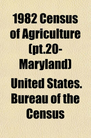 Cover of 1982 Census of Agriculture (PT.20- Maryland)