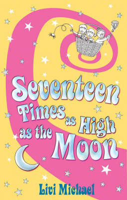 Book cover for Seventeen Times As High As The Moon