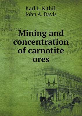 Book cover for Mining and concentration of carnotite ores