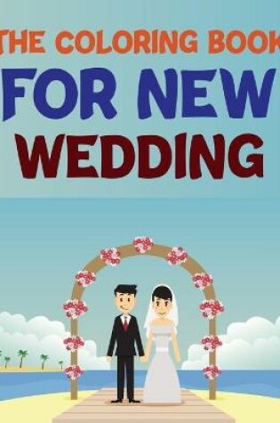 Cover of The Coloring Book For New Wedding