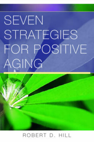 Cover of Seven Strategies for Positive Aging