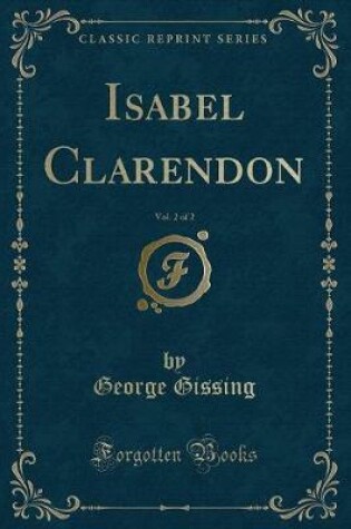 Cover of Isabel Clarendon, Vol. 2 of 2 (Classic Reprint)
