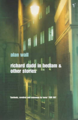 Book cover for Richard Dadd in Bedlam and Other Stories