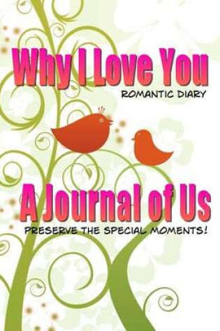 Cover of Why I Love You Romantic Diary