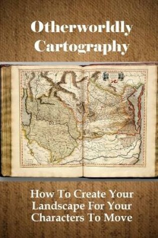 Cover of Otherworldly Cartography