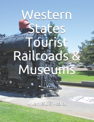 Book cover for Western States Tourist Railroads & Museums