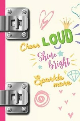 Cover of Cheer Loud Shine Bright Sparkle More