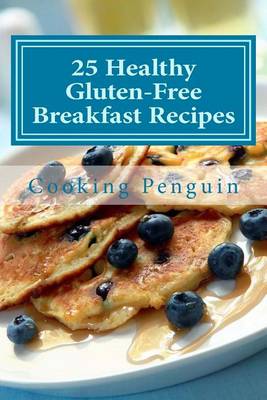 Book cover for 25 Healthy Gluten-Free Breakfast Recipes